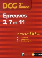 Dcg 3eme Annee Epreuves 3-7-11 (Le Cours En Fiches) 2013