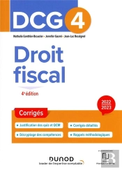 Dcg 4 : Droit Fiscal ; Corrigés (Édition 2022/2023)