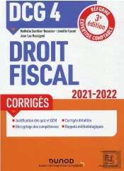 Dcg 4 - Droit Fiscal - Dcg 4 Droit Fiscal - Corriges 2021/2022 - Reforme Expertise Comptable
