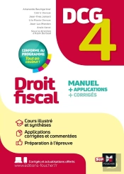 Dcg 4 : Droit Fiscal ; Manuel + Applications + Corrigés (Édition 2025/2026)