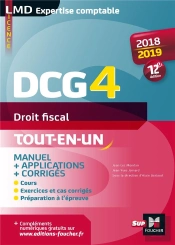 Dcg 4 - Droit Fiscal - Manuel Et Applications - 2018-2019 - 12e Edition - Preparation Complete