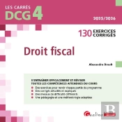 Dcg 4 - Exercices De Droit Fiscal : 130 Exercices Corrigés (Édition 2025/2026)