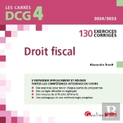 Dcg 4 : Exercices De Droit Fiscal ; 130 Exercices Corrigés Et Expliqués Conforme Au Pcg 2025