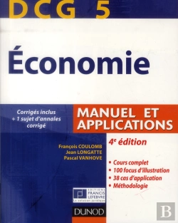 Bertrand.pt - Dcg 5 ; Économie ; Manuel Et Applications, Corrigés Inclus (4e Édition)