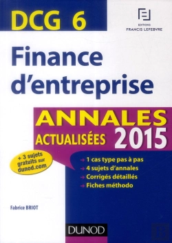 Bertrand.pt - Dcg 6 ; Finance D'Entreprise ; Annales Actualisées 2015