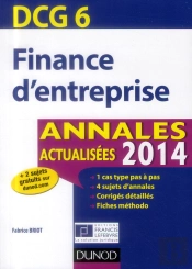 Dcg 6 ; Finance D'Entreprise ; Annales Actualisées (Édition 2014)