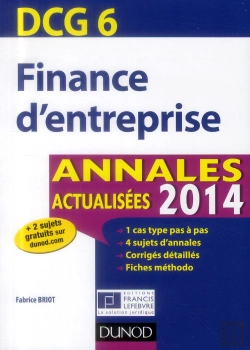Bertrand.pt - Dcg 6 ; Finance D'Entreprise ; Annales Actualisées (Édition 2014)