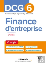 Dcg 6 : Finance D'Entreprise ; Corrigés (3e Édition)