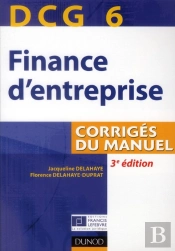 Dcg 6 ; Finance D'Entreprise ; Corrigés Du Manuel (3e Édition)