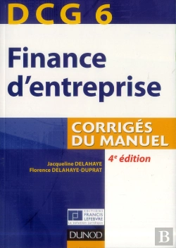 Bertrand.pt - Dcg 6 ; Finance D'Entreprise ; Corrigés Du Manuel (4e Édition)