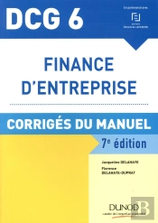 Dcg 6 ; Finance D'Entreprise ; Corrigés Du Manuel (7e Édition)