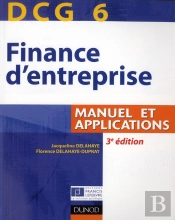 Dcg 6 ; Finance D'Entreprise ; Manuel Et Applications (3e Édition)