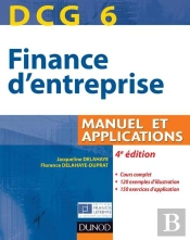 Dcg 6 ; Finance D'Entreprise ; Manuel Et Applications (4e Édition)