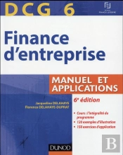 Dcg 6 ; Finance D'Entreprise ; Manuel Et Applications (6e Édition)
