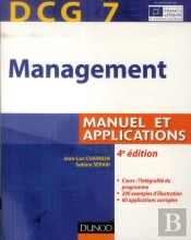 Dcg 7 - Management - 4e Edition - Manuel Et Applications, Corriges Inclus
