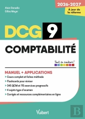 Dcg 9 - Comptabilité : Manuel Et Applications - Réforme 2026-2027 : Maîtriser Les Compétences Et Réussir L'Examen