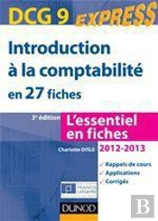 Dcg 9 Introduction A La Comptabilite 2012/2013- 3e Edition - En 27 Fiches