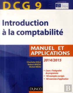 Bertrand.pt - Dcg 9 - Introduction A La Comptabilite 2014/2015 - 6e Edition - Manuel Et Applications