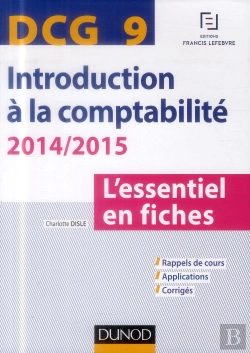 Bertrand.pt - Dcg 9 ; Introduction À La Comptabilité 2014/2015 ; L'Essentiel En Fiches ; 5e Édition