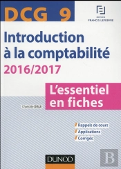 Dcg 9 - Introduction A La Comptabilite 2016/2017 - 7e Ed. - L'Essentiel En Fiches