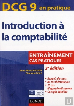 Bertrand.pt - Dcg 9 ; Introduction À La Comptabilité ; Cas Pratiques (2e Édition)