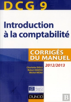 Bertrand.pt - Dcg 9 ; Introduction À La Comptabilité ; Corrigés Du Manuel (4e Édition)