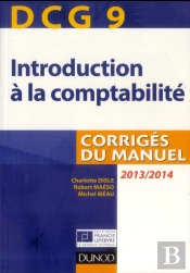 Dcg 9 ; Introduction À La Comptabilité ; Corrigés Du Manuel (5e Édition)