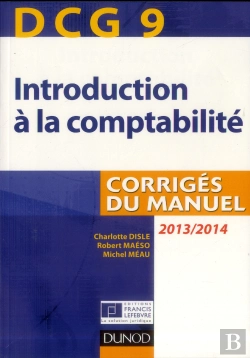 Bertrand.pt - Dcg 9 ; Introduction À La Comptabilité ; Corrigés Du Manuel (5e Édition)