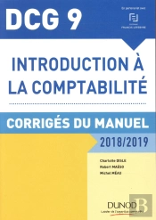 Dcg 9 ; Introduction À La Comptabilité Corrigés Du Manuel (Édition 2018/2019)