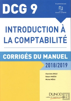 Bertrand.pt - Dcg 9 ; Introduction À La Comptabilité Corrigés Du Manuel (Édition 2018/2019)