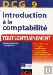 Dcg 9 ; Introduction À La Comptabilité ; Entraînement, Cas Pratiques (3e Édition)