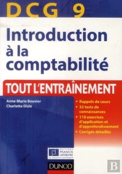 Bertrand.pt - Dcg 9 ; Introduction À La Comptabilité ; Entraînement, Cas Pratiques (3e Édition)