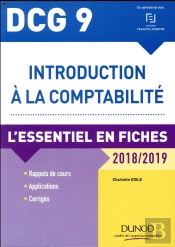 Dcg 9 - Introduction À La Comptabilité ; L'Essentiel En Fiches (Édition 2018/2019)