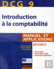 Dcg 9 ; Introduction À La Comptabilité ; Manuel Et Applications (4e Édition)
