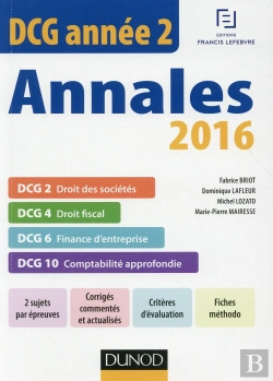 Bertrand.pt - Dcg ; Année 2 ; Annales Actualisées ; Dcg 2, Dcg 4, Dcg 6, Dcg 10 (Édition 2016)