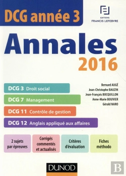 Bertrand.pt - Dcg ; Année 3 ; Annales Actualisées ; Dcg 3, Dcg 7, Dcg 11 (Édition 2016)