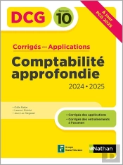 Dcg : Comptabilité Approfondie 2024/2025 - Dcg - Epreuve 10 - Corrigés Des Applications