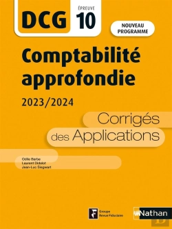 Bertrand.pt - Dcg : Comptabilité Approfondie ; Épreuve 10 ; Corrigés Des Applications (Édition 2023/2024)