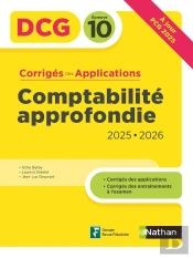 Dcg : Comptabilité Approfondie ; Épreuve 10 ; Corrigés Des Applications (Édition 2025/2026)