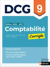 Dcg : Comptabilité ; Épreuve 9 - Corrigés (Édition 2026/2027)