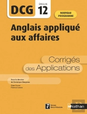 Dcg Épreuve 12 : Anglais Appliqué Aux Affaires : Corrigés Des Applications (Édition 2020)