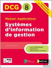 Dcg Épreuve 8 ; Systèmes D'Information De Gestion ; Manuel Et Applications (Édition 2020)
