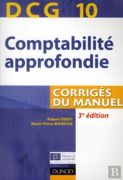 Bertrand.pt - Dcg10 ; Comptabilité Approfondie ; Corrigés Du Manuel (3e Édition)