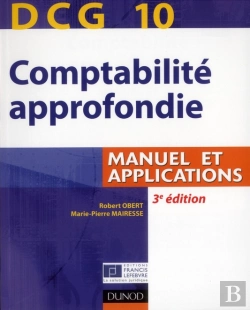 Bertrand.pt - Dcg10 ; Comptabilité Approfondie ; Manuel Et Applications (3e Édition)