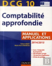 Dcg10 ; Comptabilite Approfondie ; Manuel Et Applications (5e Edition)