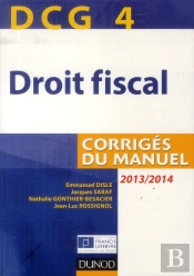 Dcg4 ; Droit Fiscal ; Corrigés Du Manuel (7e Édition)
