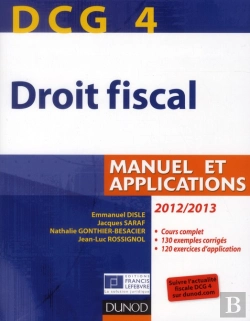 Bertrand.pt - Dcg4 ; Droit Fiscal ; Manuel Et Applications (Édition 2012/2013)