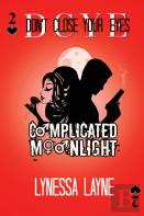 Dcye Complicated Moonlight