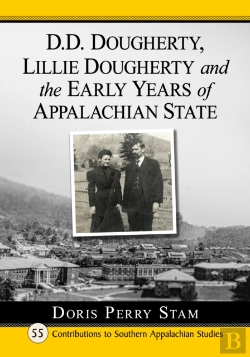Bertrand.pt - D.D. Dougherty, Lillie Dougherty And The Early Years Of Appalachian State