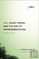 Ddt, Silent Spring, And The Rise Of Environmentalism